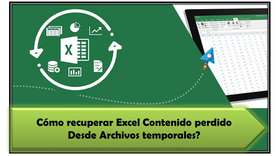 Cómo recuperar Excel Contenido perdido Desde Archivos temporales?