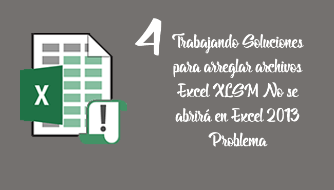 4 correcciones para resolver Excel XLSM Los archivos no se abren problema