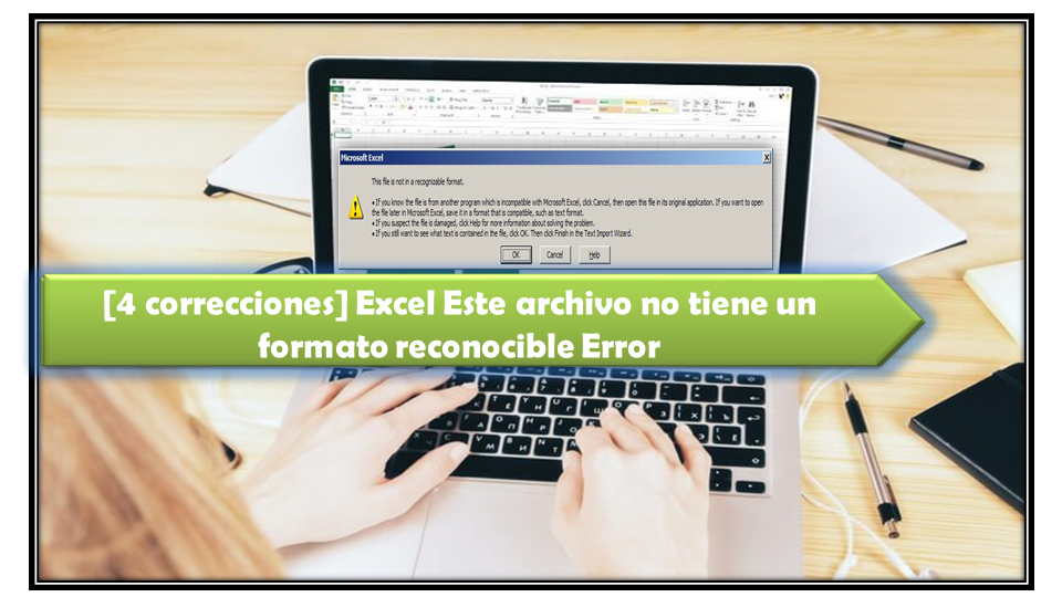 Excel Este archivo no tiene un formato reconocible Error